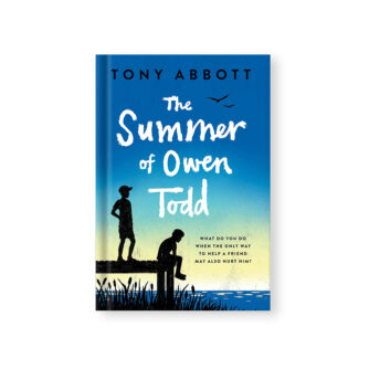 The Summer of Owen Todd – Tony Abbott